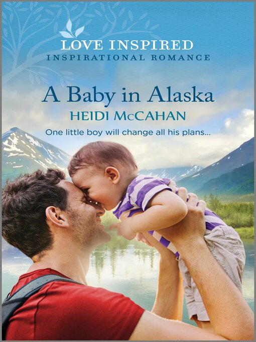Title details for A Baby in Alaska by Heidi McCahan - Available